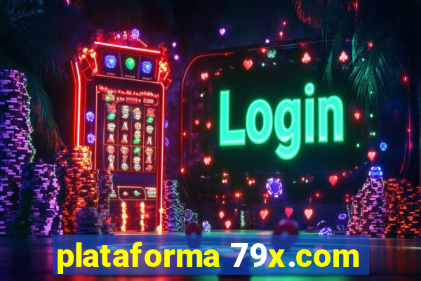 plataforma 79x.com